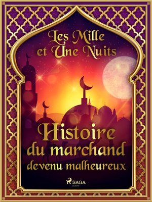 cover image of Histoire du marchand devenu malheureux